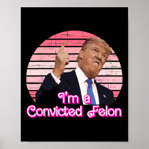 Poster Eu sou um Felon Trump Vintage Design