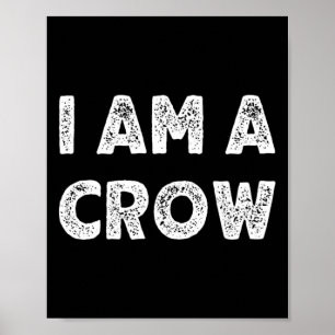 Poster Eu sou um Halloween Crow Eu sou uma fantasia simpl