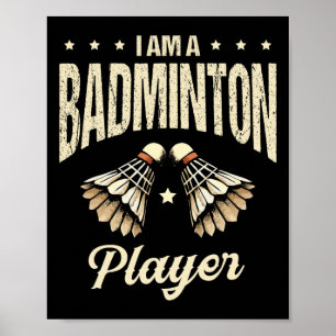 Poster Eu Sou Um Jogador De Badminton O Shuttle 1