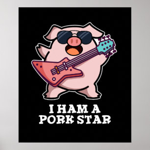 Poster Eu Sou Um Pork Star Funny Rock Star Pig Dark BG
