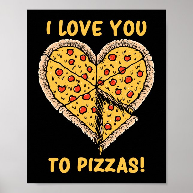 Poster Eu Te Amo A Pizzas Engraçado Pizza Pun (Frente)