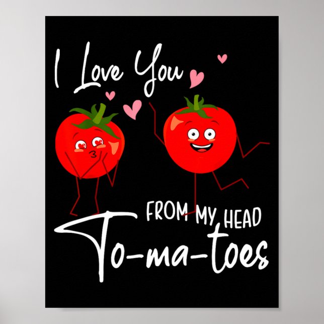 Poster Eu Te Amo Desde Meus Tomates Cabeça Dia Dos Namora (Frente)