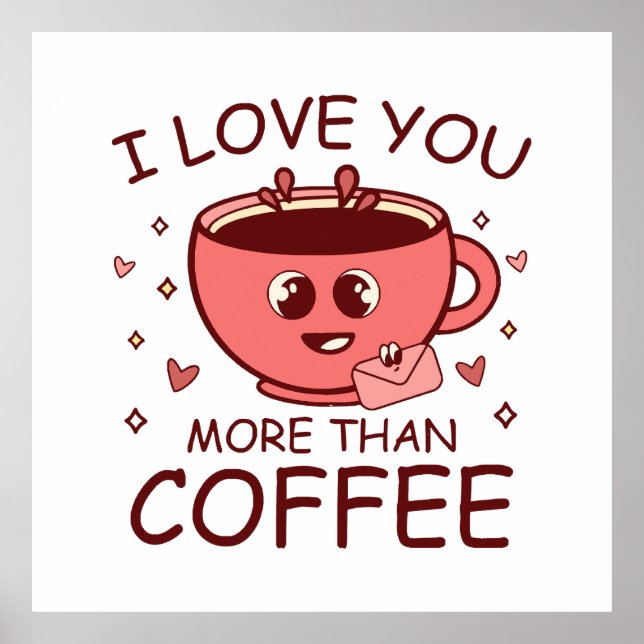 Poster Eu Te Amo Mais Do Que Café (Frente)