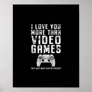 Poster Eu Te Amo Mais Do Que Jogos De Vídeo Game Presente
