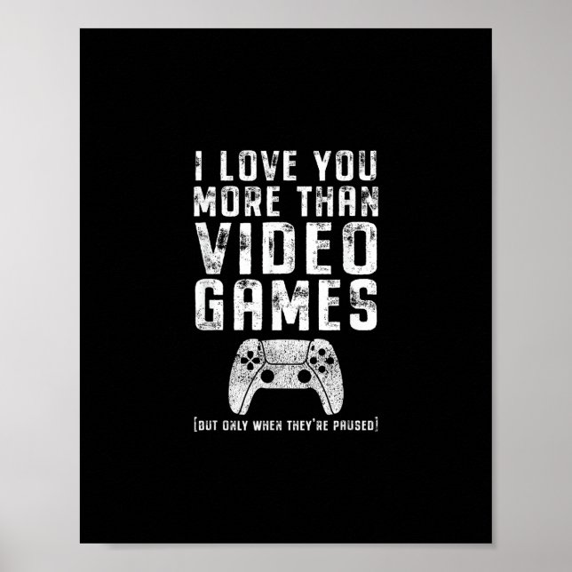 Poster Eu Te Amo Mais Do Que Jogos De Vídeo Game Presente (Frente)