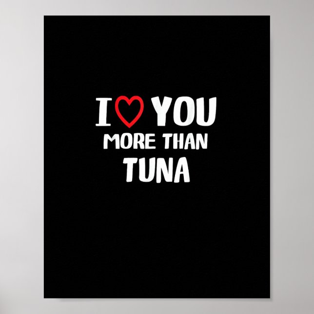Poster Eu Te Amo Mais Que Atum Presente Engraçado  (Frente)
