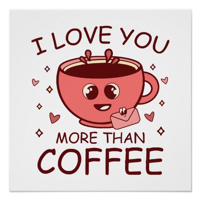 Pôster Eu Te Amo Mais Que Café (Frente)