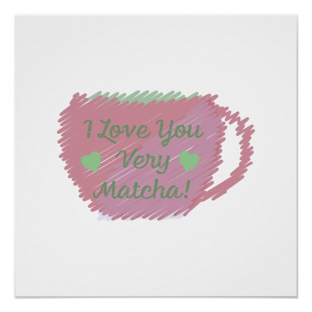 Pôster Eu Te Amo Muito Matcha (Frente)