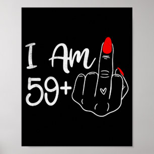 Poster Eu Tenho 59 Mais 1 Dedo do Meio Engraçado Aniversá