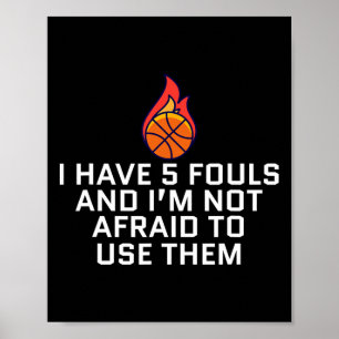 Poster Eu tenho 5 Fouls E eu não tenho medo de usá-las no