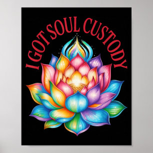 Poster Eu Tenho Custódia da Alma Lótus Divórcio Espiritua