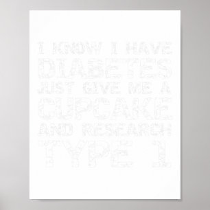 Poster Eu tenho diabetes apenas me dê um Cupcake e pesqui