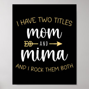 Poster Eu Tenho Dois Títulos Mãe E Mima, Eu Os Arogo Tant