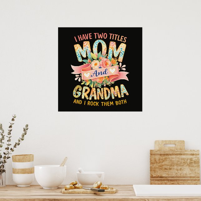 Poster Eu Tenho Dois Títulos Mamãe E Avó  (Cozinha)