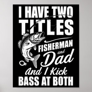 Poster Eu Tenho Dois Títulos Pescador Pai Byss Pesca - Go