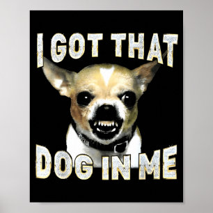 Poster Eu Tenho Esse Cachorro Em Mim Cachorro Engraçado A