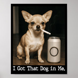 Poster Eu Tenho Esse Cachorro Em Mim Cachorro Engraçado C