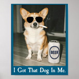 Poster Eu Tenho Esse Cachorro Em Mim Funny Corgi Fumando