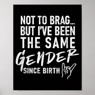 Poster Eu Tenho Sido O Mesmo Gênero Desde O Nascimento Na