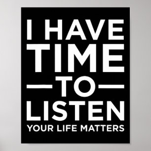 Poster Eu Tenho Tempo Para Ouvir O Apoio À Consciência Do
