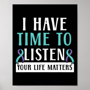 Poster Eu Tenho Tempo Para Ouvir Sua Vida É Importante.