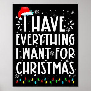 Poster Eu Tenho Tudo Que Quero Para O Natal Sou Eu Que So