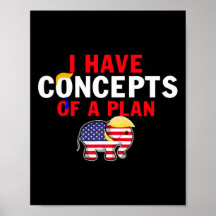 Poster Eu Tenho Um Conceito De Plano Engraçado Trump Harr