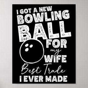 Poster Eu Tenho Um Novo Byte De Boliche Para A Minha Espo