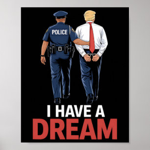 Poster Eu Tenho Um Sonho Divertido Frase da Polícia de Tr