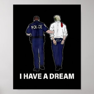 Poster Eu Tenho Um Sonho Divertido Frase da Polícia de Tr