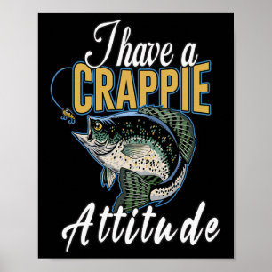 Poster Eu Tenho Uma Atitude Crappie Pesca
