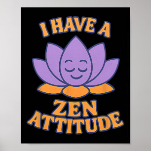 Poster Eu Tenho Uma Atitude Zen Lótus Ioga Gráfico