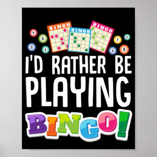 Poster Eu Teria Preferencialmentes Jogando Bingo Engraçad