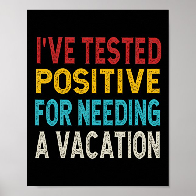 Poster Eu Testei Positivo Para Precisar De Férias (Frente)