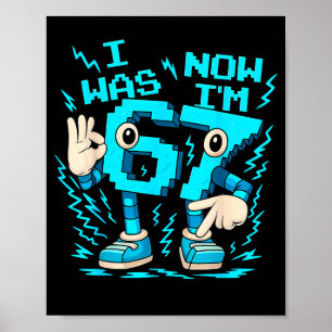 Poster Eu tinha 6 anos agora eu tenho 7 67 Aniversário de