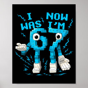 Poster Eu tinha 6 anos agora eu tenho 7 67 Seis Sete 7 An