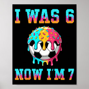 Poster Eu tinha 6 anos agora tenho 7 anos Futebol Meninos