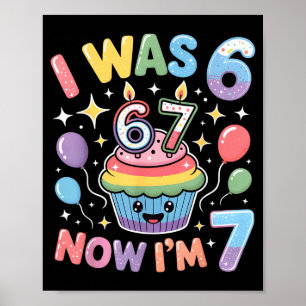 Poster Eu tinha 6 anos agora tenho 7 Cute Colorido Crianç