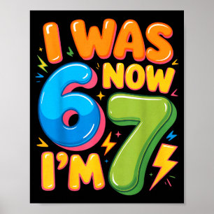 Poster Eu tinha 6 anos, agora tenho 7 Seis Sete 7º Aniver