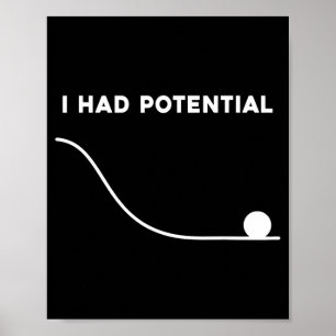 Poster Eu tive potencial Citação Mínima Engraçada Sarcást