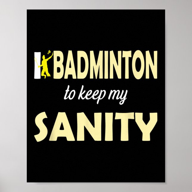 Poster Eu Toco Badminton Para Manter Minha Sanidade (Frente)