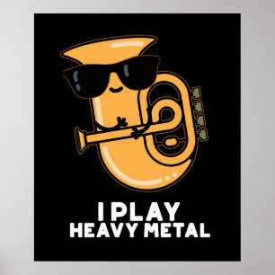 Poster Eu Toco Tuba Engraçada De Metais Pesados Negra BG