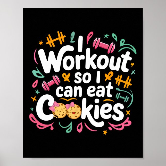 Poster Eu Trabalho Para Comer Cookie Levantando Pesos (Frente)