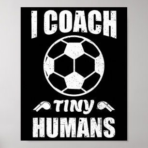 Poster Eu Treino Futebol De Humanos Pequenos Ll Citação D