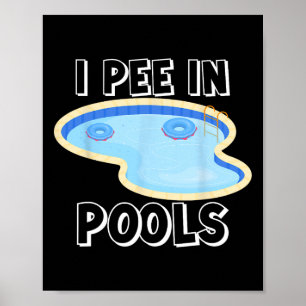 Poster Eu Urino Em Piscinas Piadas Engraçadas Frases Sarc