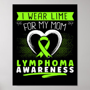 Poster Eu Uso Verde Limão Pelo Linfoma Da Minha Mãe Coraç