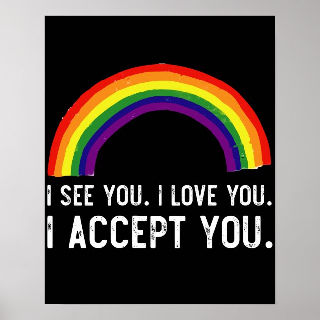 Poster Eu Vejo Eu Amo Você Eu Aceito Você Camiseta Orgulh (Frente)