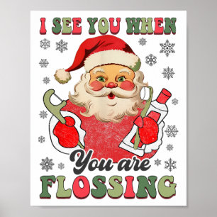 Poster Eu Vejo Você Quando Você Está Passando Fio Dental