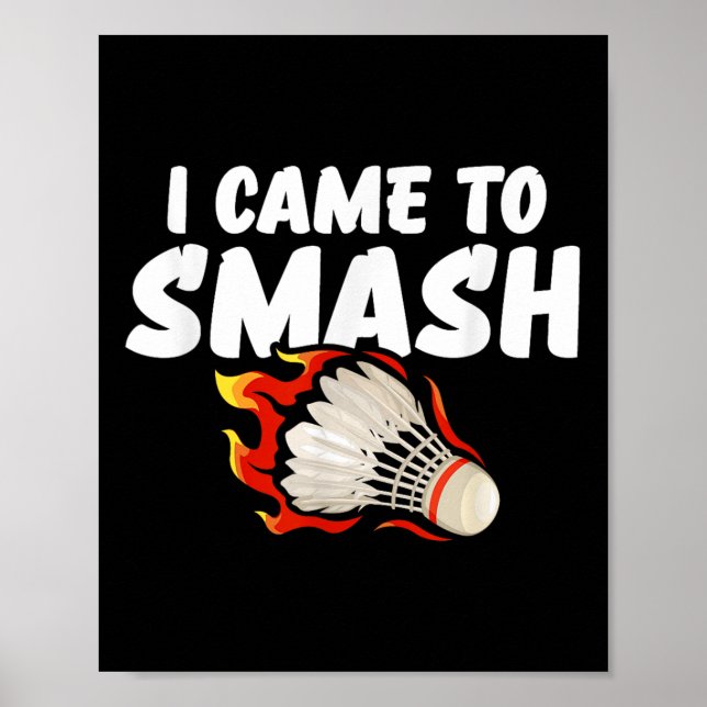 Poster Eu Vim Esmagar Jogador De Badminton (Frente)