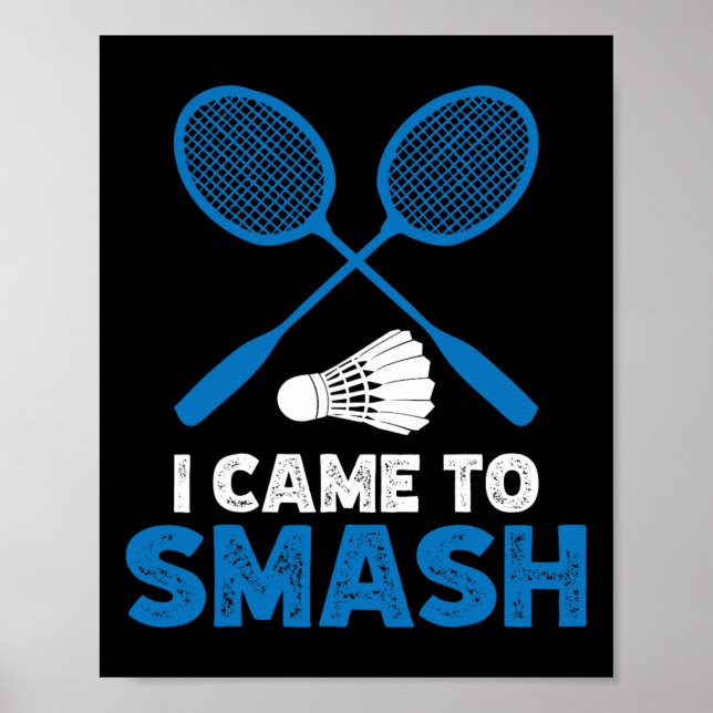 Poster Eu Vim Esmagar O Engraçado Badminton Mãe Pai 1 (Frente)